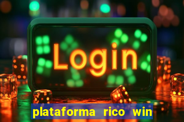plataforma rico win paga mesmo